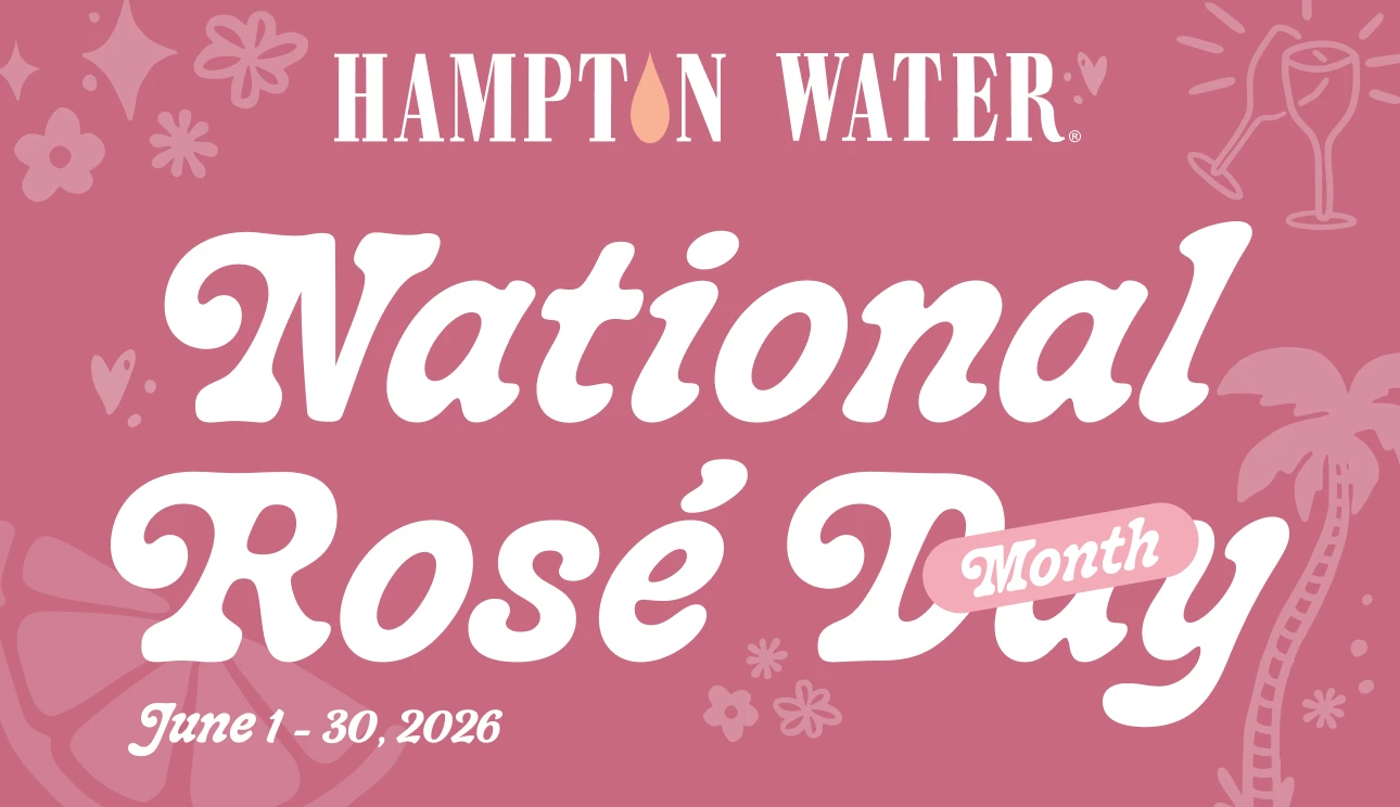 Nation Rosé Month | Hampton Water, Our favorite 